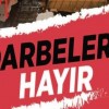 DARBE İMALI BİLDİRİYİ ŞİDDETLE KINIYORUZ !